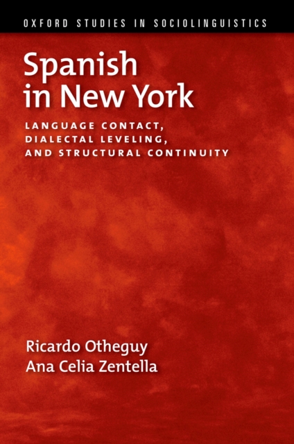 Spanish in New York : Language Contact, Dialectal Leveling, and Structural Continuity, PDF eBook