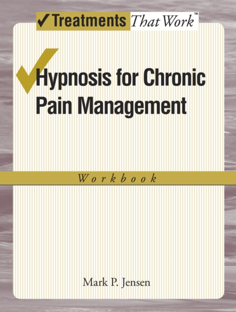 Hypnosis for Chronic Pain Management : Workbook, PDF eBook