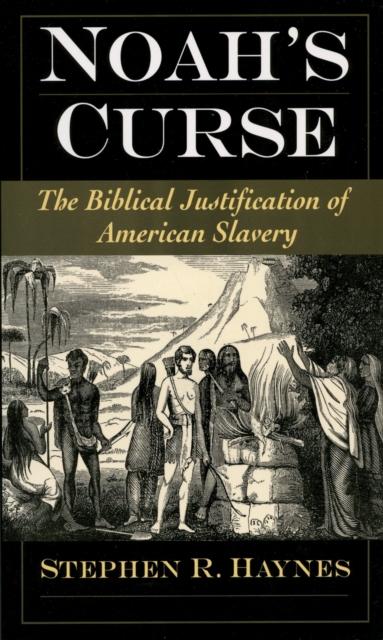 Noah's Curse : The Biblical Justification of American Slavery, EPUB eBook
