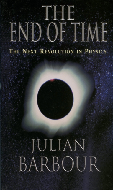 The End of Time : The Next Revolution in Physics, EPUB eBook