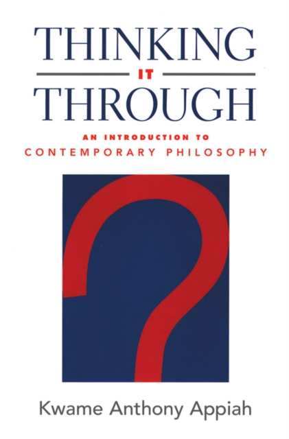Thinking It Through : An Introduction to Contemporary Philosophy, EPUB eBook