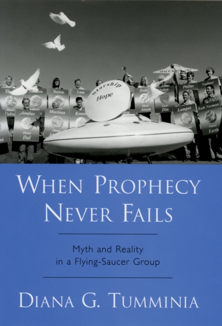 When Prophecy Never Fails : Myth and Reality in a Flying-Saucer Group, EPUB eBook