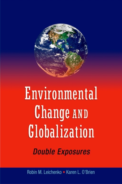 Environmental Change and Globalization: Double Exposures, EPUB eBook