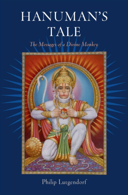 Hanuman's Tale : The Messages of a Divine Monkey, EPUB eBook
