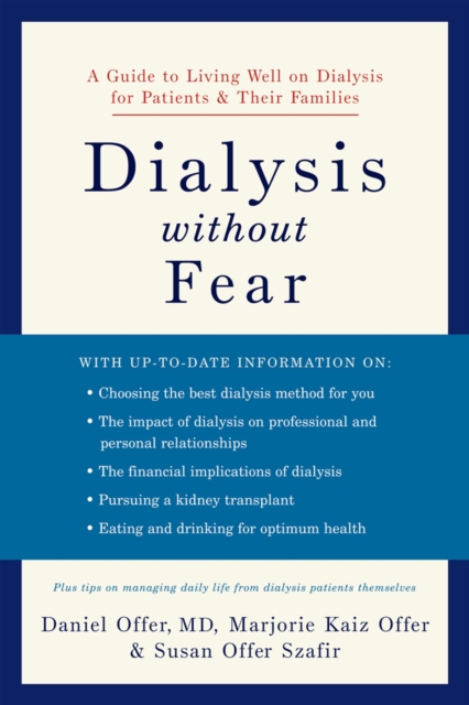Dialysis without Fear : A Guide to Living Well on Dialysis for Patients and Their Families, EPUB eBook