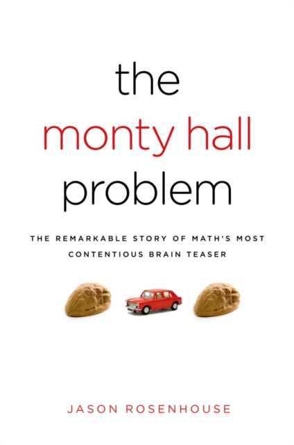 The Monty Hall Problem : The Remarkable Story of Math's Most Contentious Brain Teaser, EPUB eBook
