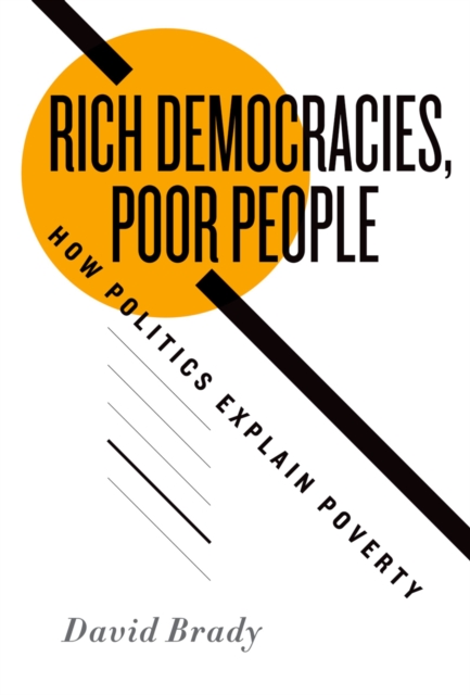 Rich Democracies, Poor People : How Politics Explain Poverty, EPUB eBook