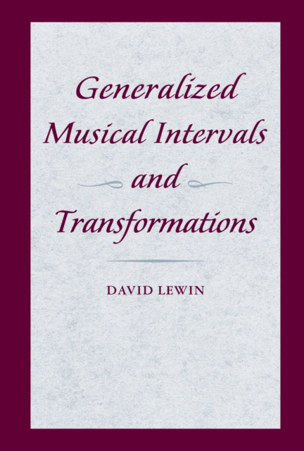 Generalized Musical Intervals and Transformations, EPUB eBook