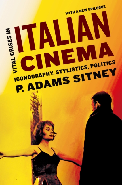 Vital Crises in Italian Cinema : Iconography, Stylistics, Politics, PDF eBook
