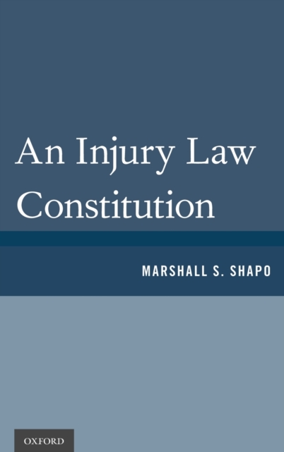 An Injury Law Constitution, Hardback Book