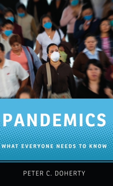 Pandemics : What Everyone Needs to Know®, Hardback Book