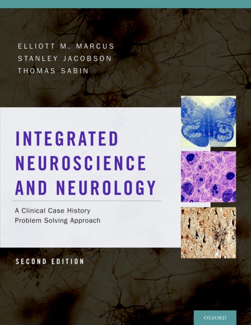 Integrated Neuroscience and Neurology : A Clinical Case History Problem Solving Approach, PDF eBook