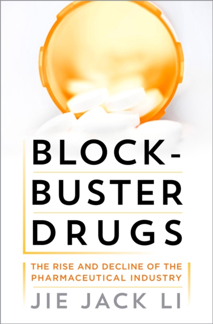 Blockbuster Drugs : The Rise and Decline of the Pharmaceutical Industry, PDF eBook