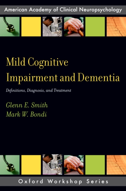 Mild Cognitive Impairment and Dementia : Definitions, Diagnosis, and Treatment, PDF eBook