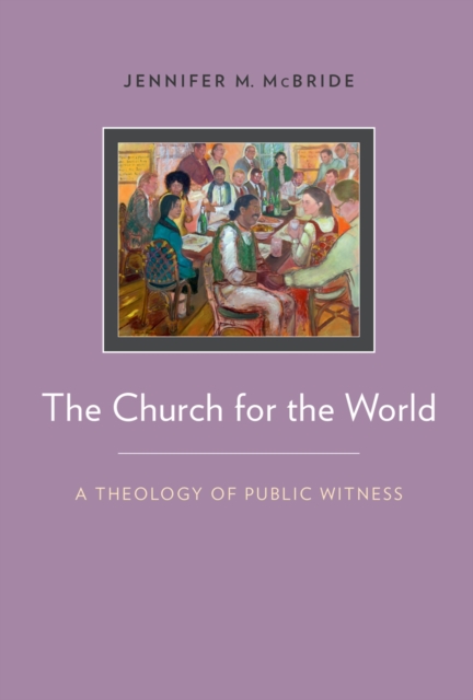 The Church for the World : A Theology of Public Witness, PDF eBook