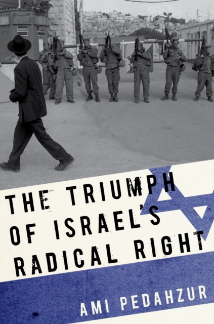 The Triumph of Israel's Radical Right, EPUB eBook