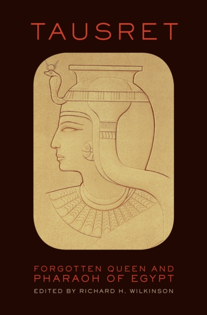 Tausret : Forgotten Queen and Pharaoh of Egypt, EPUB eBook