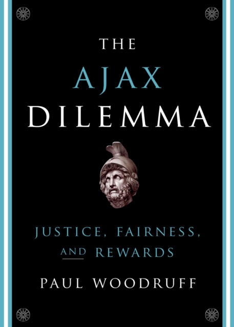 The Ajax Dilemma : Justice, Fairness, and Rewards, EPUB eBook