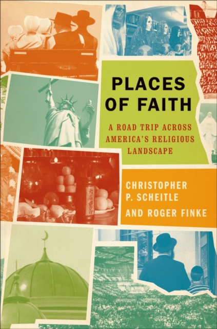 Places of Faith : A Road Trip across America's Religious Landscape, EPUB eBook