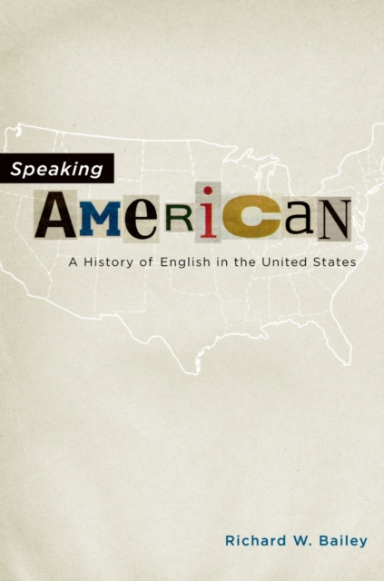 Speaking American : A History of English in the United States, EPUB eBook