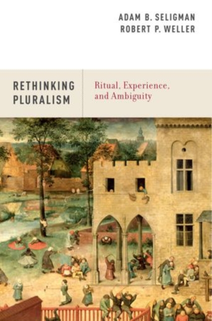 Rethinking Pluralism : Ritual, Experience, and Ambiguity, Paperback / softback Book