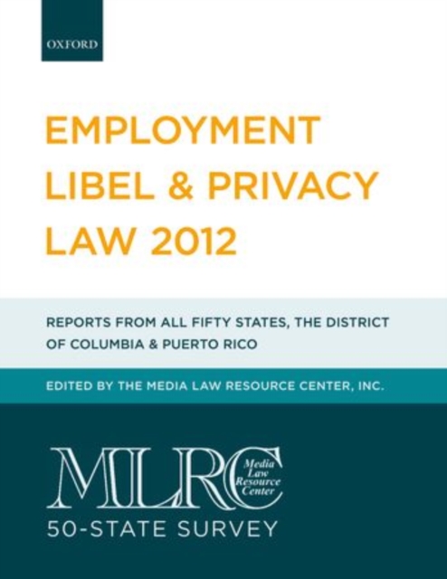 MLRC 50-State Survey: Employment Libel & Privacy Law 2012, Paperback / softback Book