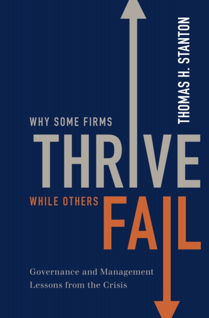 Why Some Firms Thrive While Others Fail : Governance and Management Lessons from the Crisis, PDF eBook