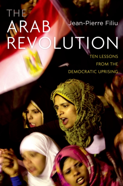 The Arab Revolution : Ten Lessons from the Democratic Uprising, EPUB eBook