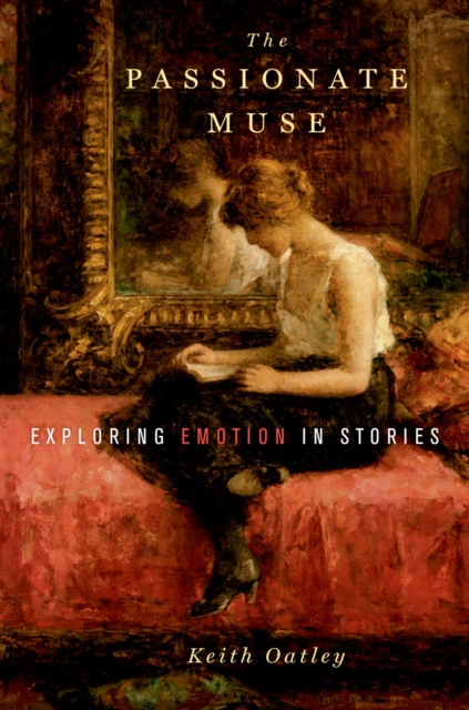 The Passionate Muse : Exploring Emotion in Stories, PDF eBook