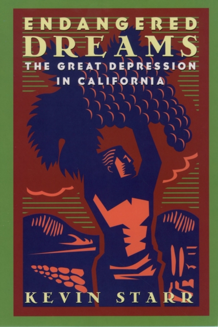 Endangered Dreams : The Great Depression in California, PDF eBook
