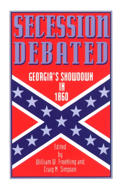 Secession Debated : Georgia's Showdown in 1860, EPUB eBook