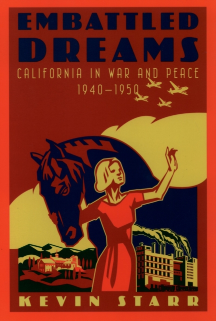Embattled Dreams : California in War and Peace, 1940-1950, EPUB eBook