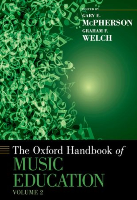 The Oxford Handbook of Music Education, Volume 2, Hardback Book