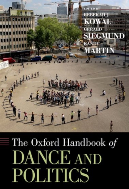 The Oxford Handbook of Dance and Politics, Hardback Book