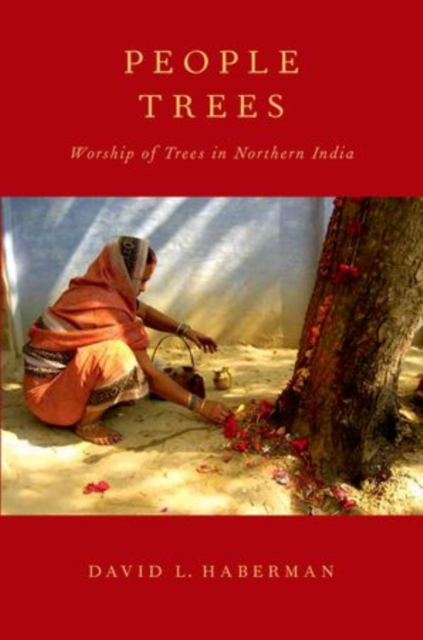 People Trees : Worship of Trees in Northern India, Paperback / softback Book