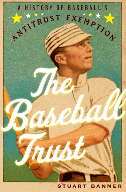 The Baseball Trust : A History of Baseball's Antitrust Exemption, PDF eBook