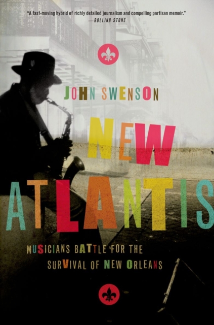 New Atlantis : Musicians Battle for the Survival of New Orleans, Paperback / softback Book