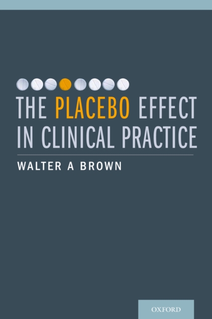 The Placebo Effect in Clinical Practice, PDF eBook