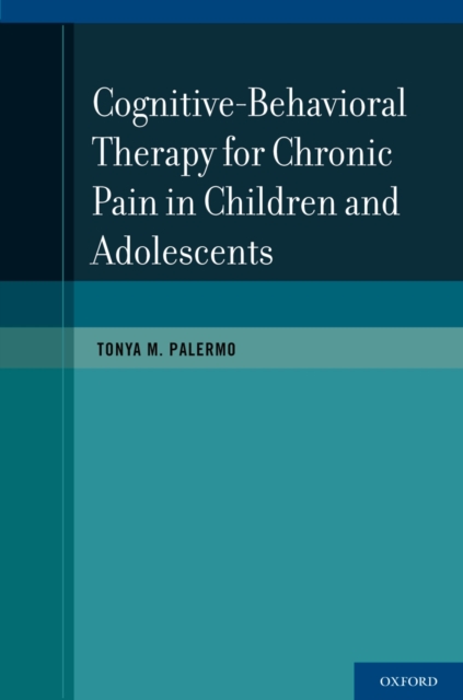 Cognitive-Behavioral Therapy for Chronic Pain in Children and Adolescents, PDF eBook