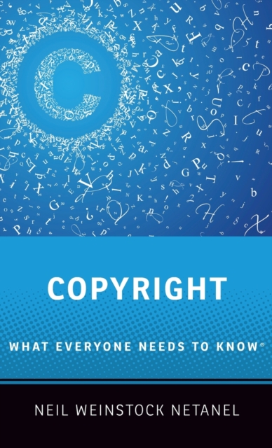 Copyright : What Everyone Needs to Know®, Hardback Book
