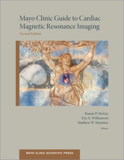 Mayo Clinic Guide to Cardiac Magnetic Resonance Imaging, Paperback / softback Book