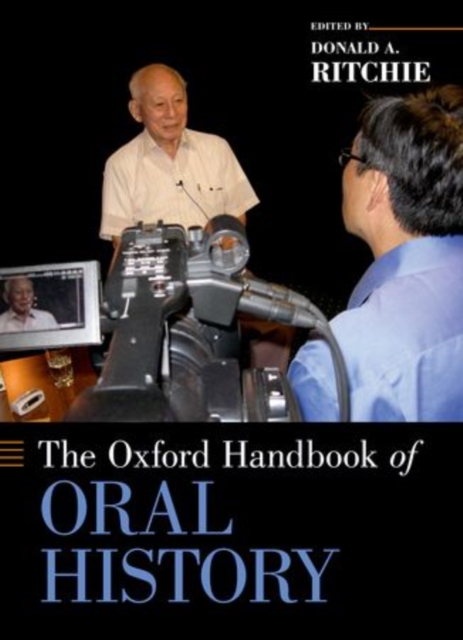 The Oxford Handbook of Oral History, Paperback / softback Book