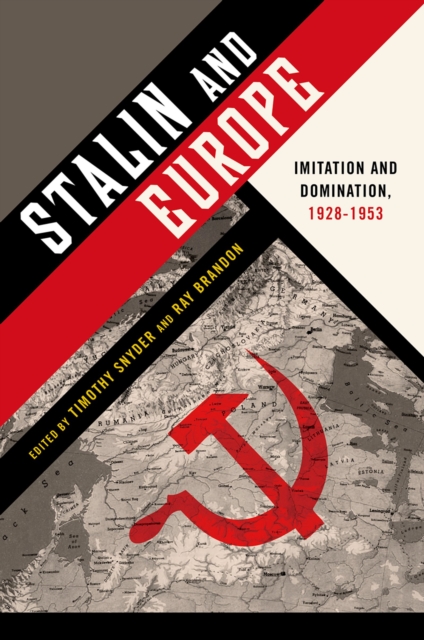 Stalin and Europe : Imitation and Domination, 1928-1953, PDF eBook