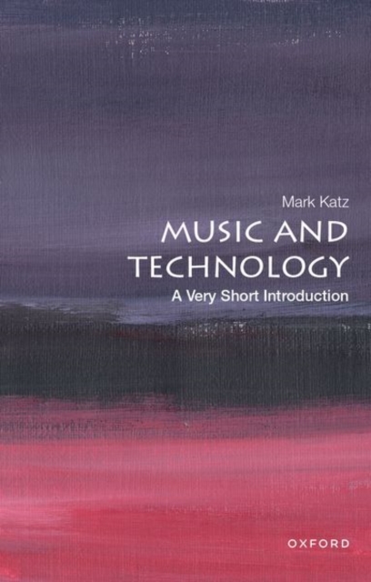 Music and Technology: A Very Short Introduction, Paperback / softback Book