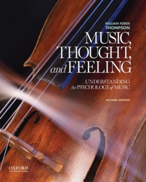 Music, Thought, and Feeling : Understanding the Psychology of Music, Paperback / softback Book