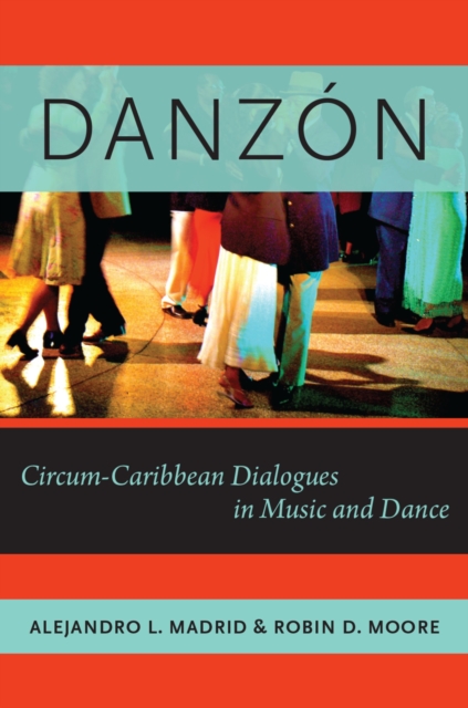 Danz?n : Circum-Caribbean Dialogues in Music and Dance, PDF eBook