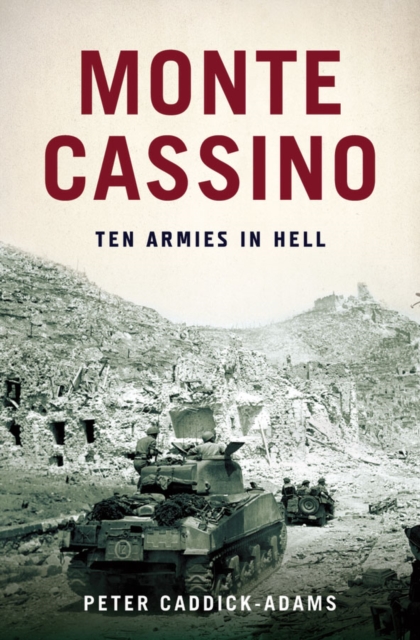 Monte Cassino : Ten Armies in Hell, EPUB eBook