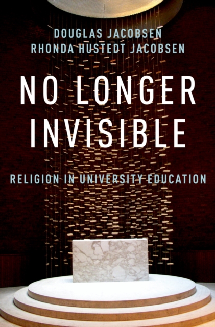No Longer Invisible : Religion in University Education, EPUB eBook