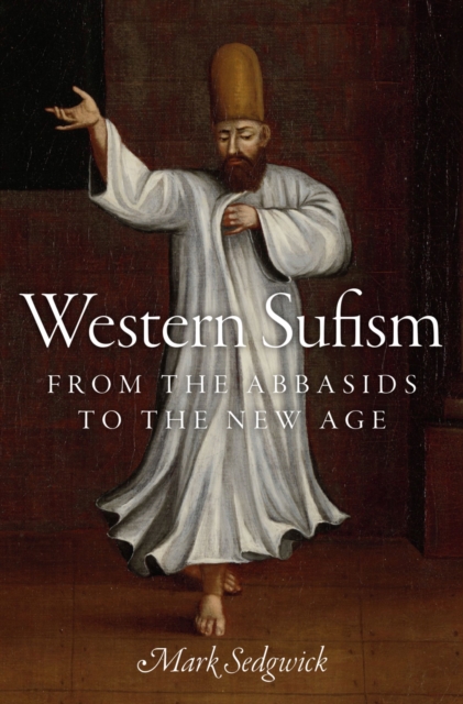 Western Sufism : From the Abbasids to the New Age, EPUB eBook
