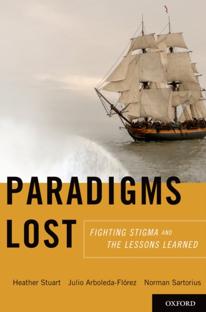 Paradigms Lost : Fighting Stigma and the Lessons Learned, EPUB eBook